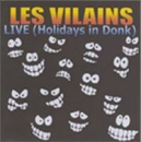 les vilains - holidays in donk